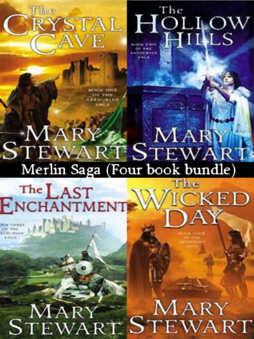Title details for Merlin Saga (Four book bundle of Crystal Cave, the Hollow Hills, the Last Enchantment and the Wicked Day) by Mary Stewart - Wait list